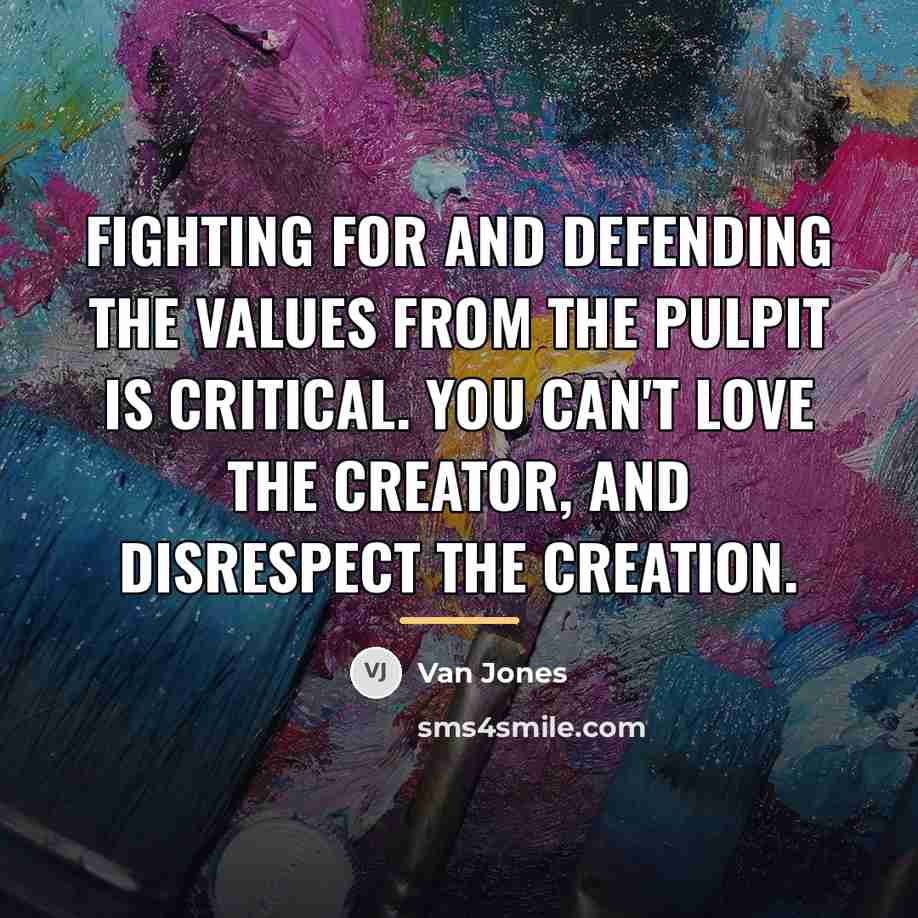“Fighting for and defending the values from the pulpit is…” quote by Van Jones