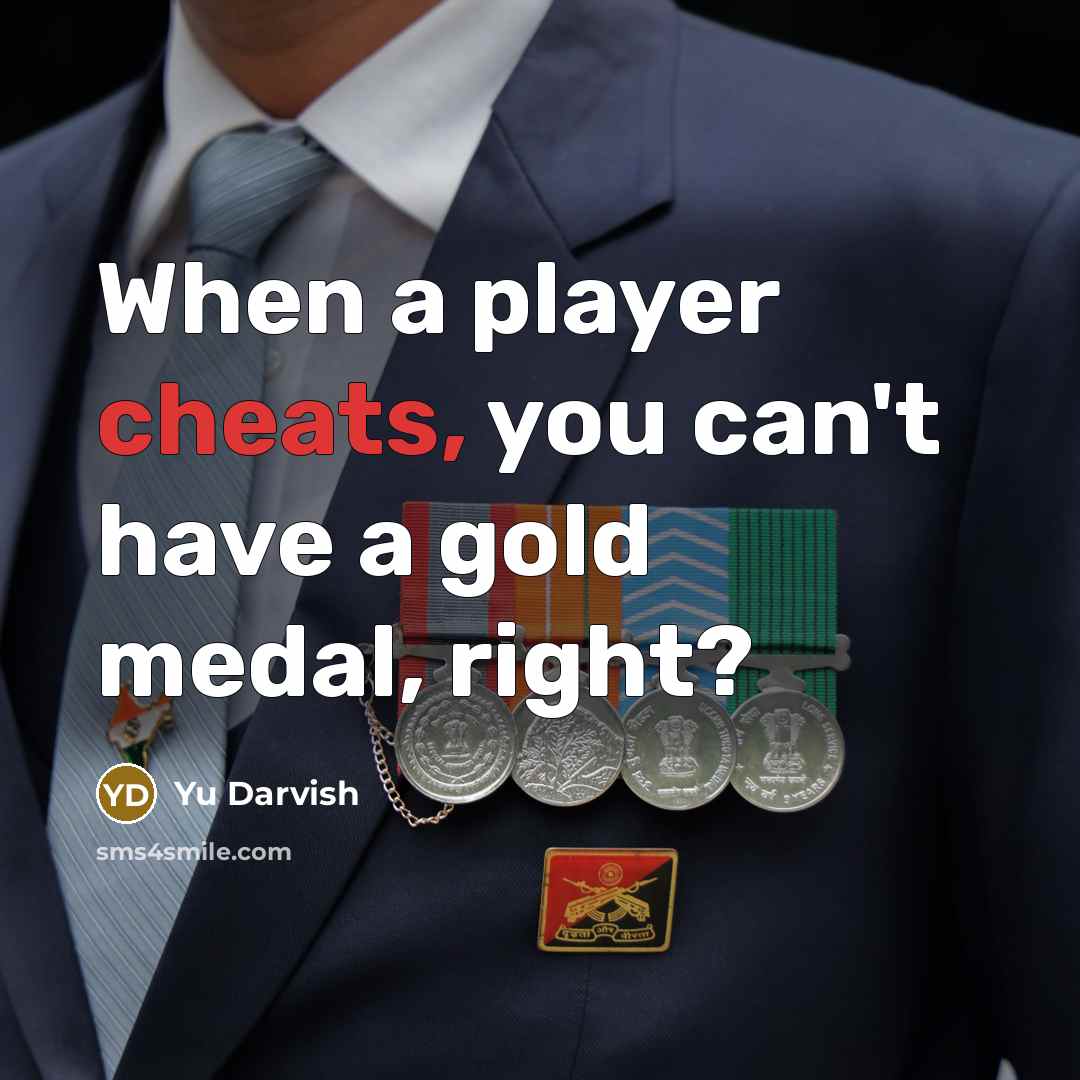 “When a player cheats, you can't have a gold medal, right?” quote by Yu Darvish
