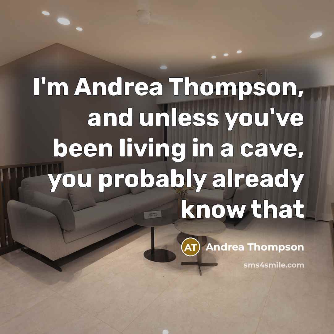 “I'm Andrea Thompson, and unless you've been living in a…” quote by Andrea Thompson