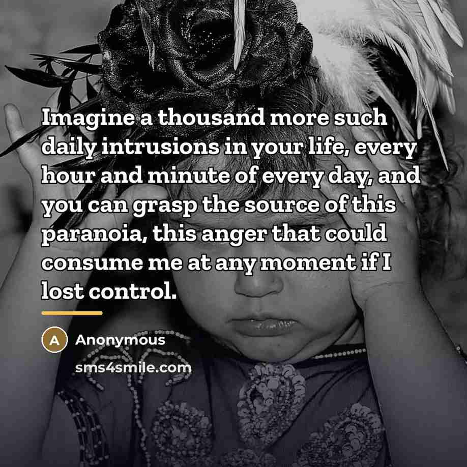“Imagine a thousand more such daily intrusions in your life,…” quote by Anonymous