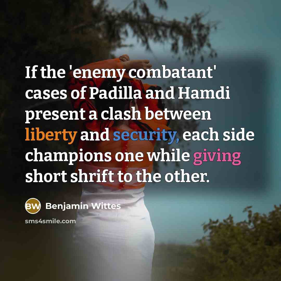 “If the 'enemy combatant' cases of Padilla and Hamdi present…” quote by Benjamin Wittes