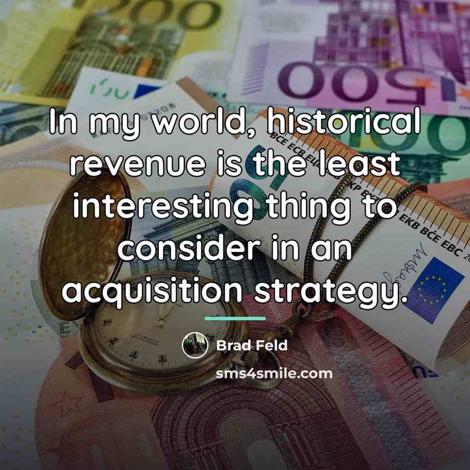 “In my world, historical revenue is the least interesting thing…” quote by Brad Feld