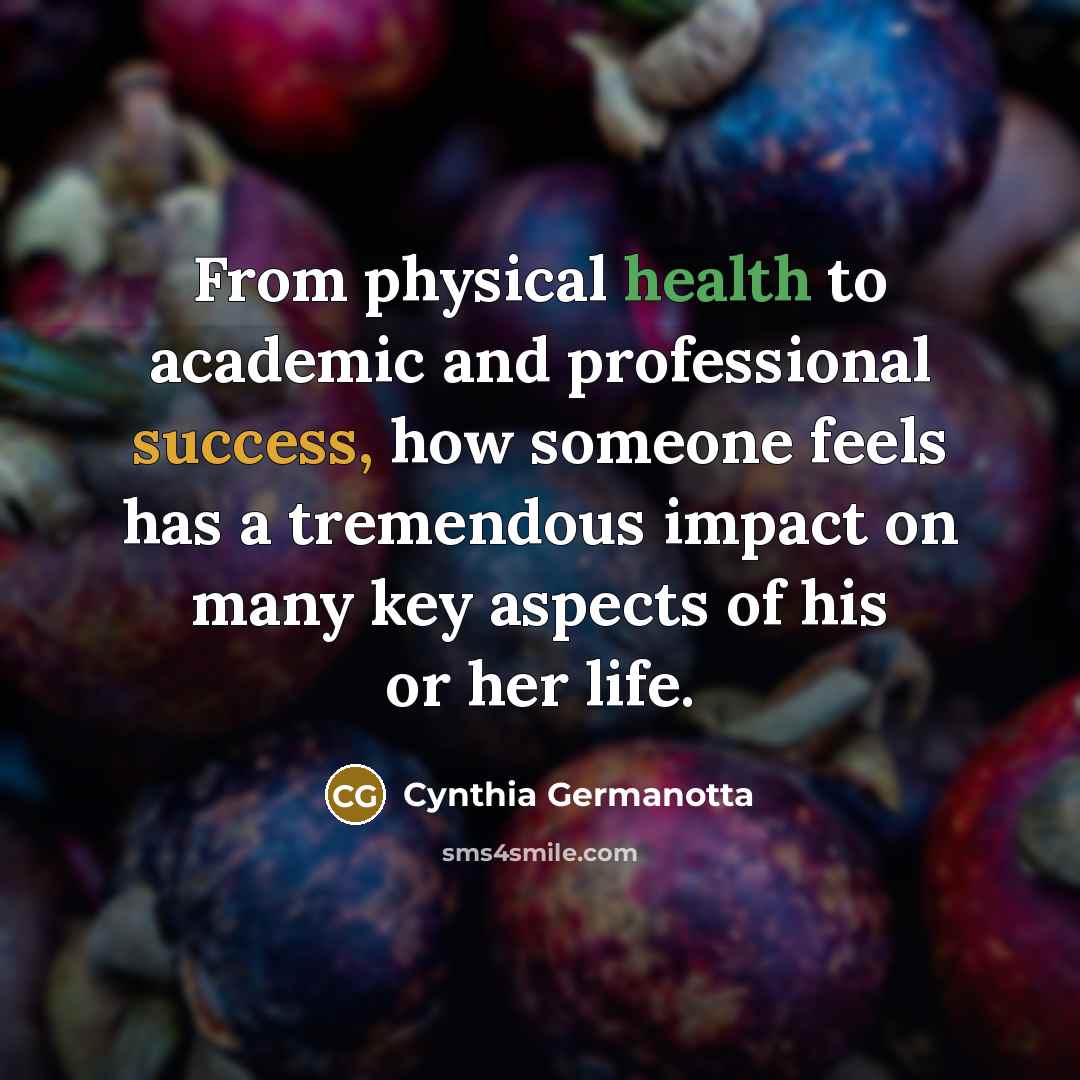 “From physical health to academic and professional success, how someone…” quote by Cynthia Germanotta