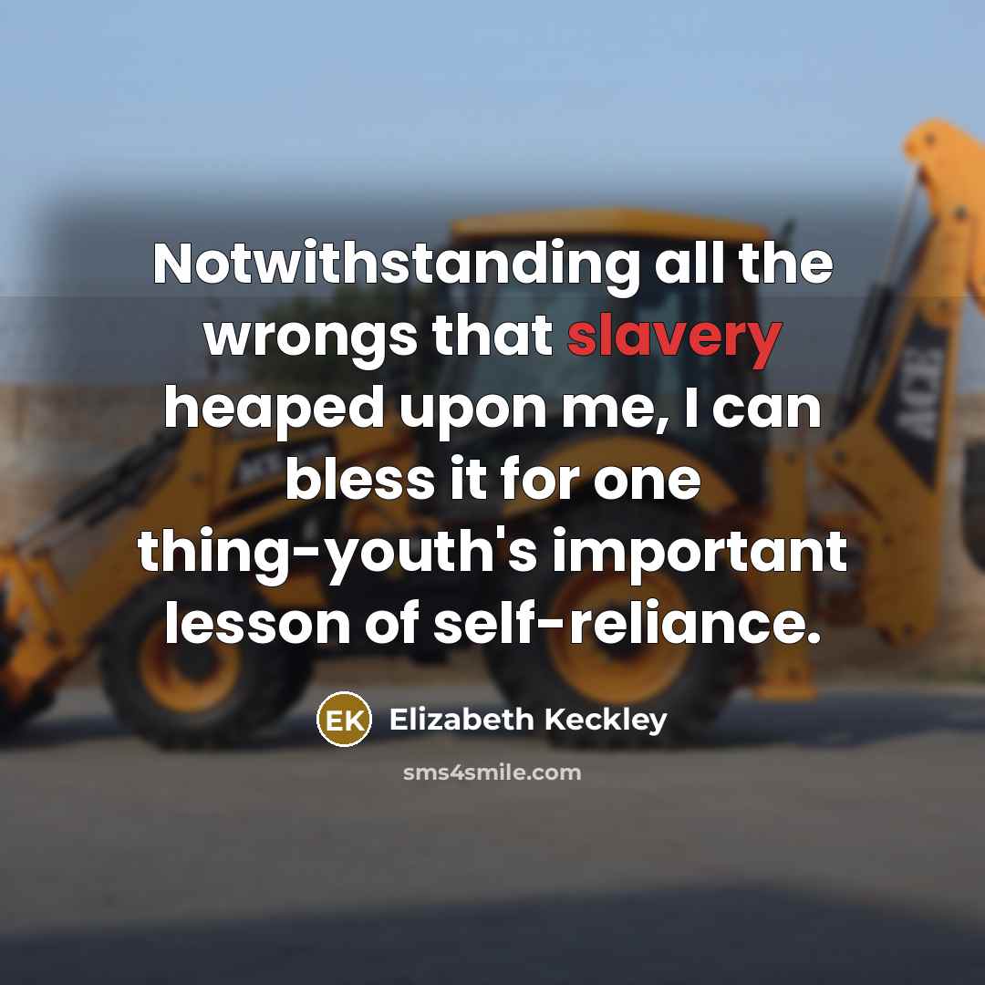 “Notwithstanding all the wrongs that slavery heaped upon me, I…” quote by Elizabeth Keckley