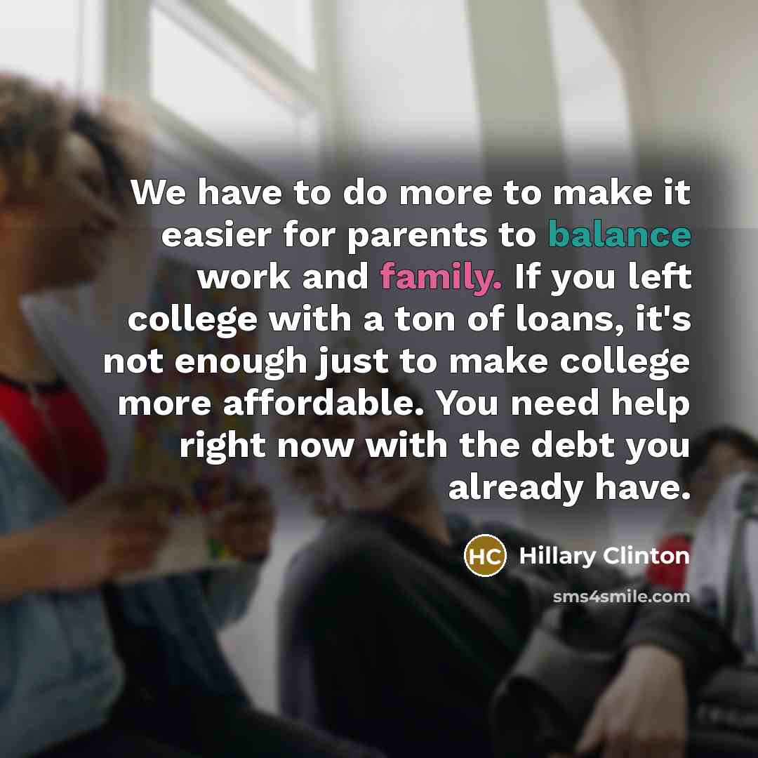 “We have to do more to make it easier for…” quote by Hillary Clinton