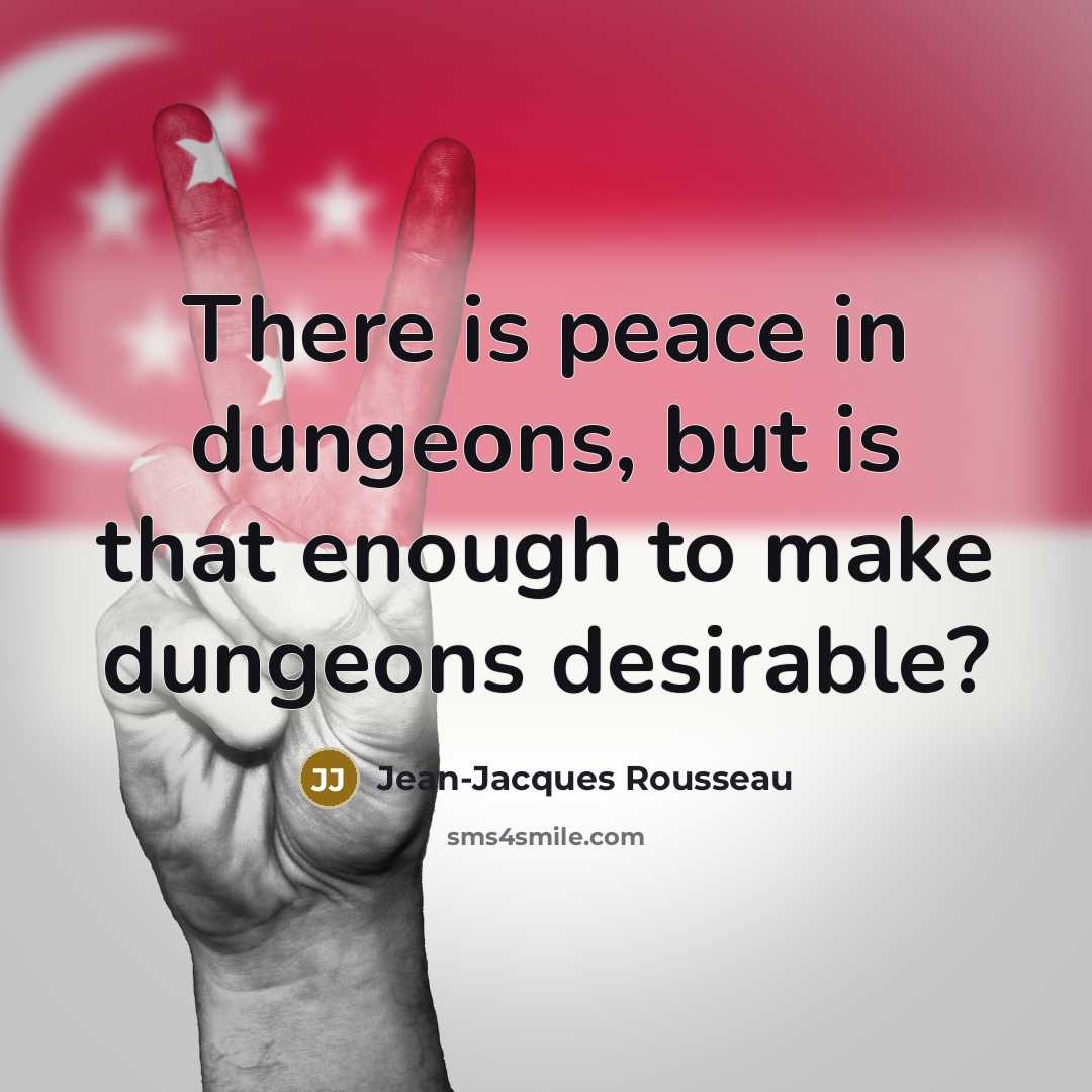 “There is peace in dungeons, but is that enough to…” quote by Jean-Jacques Rousseau
