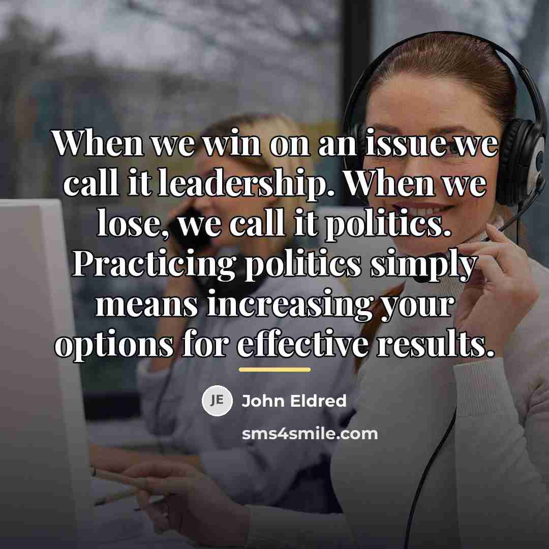 “When we win on an issue we call it leadership.…” quote by Anonymous