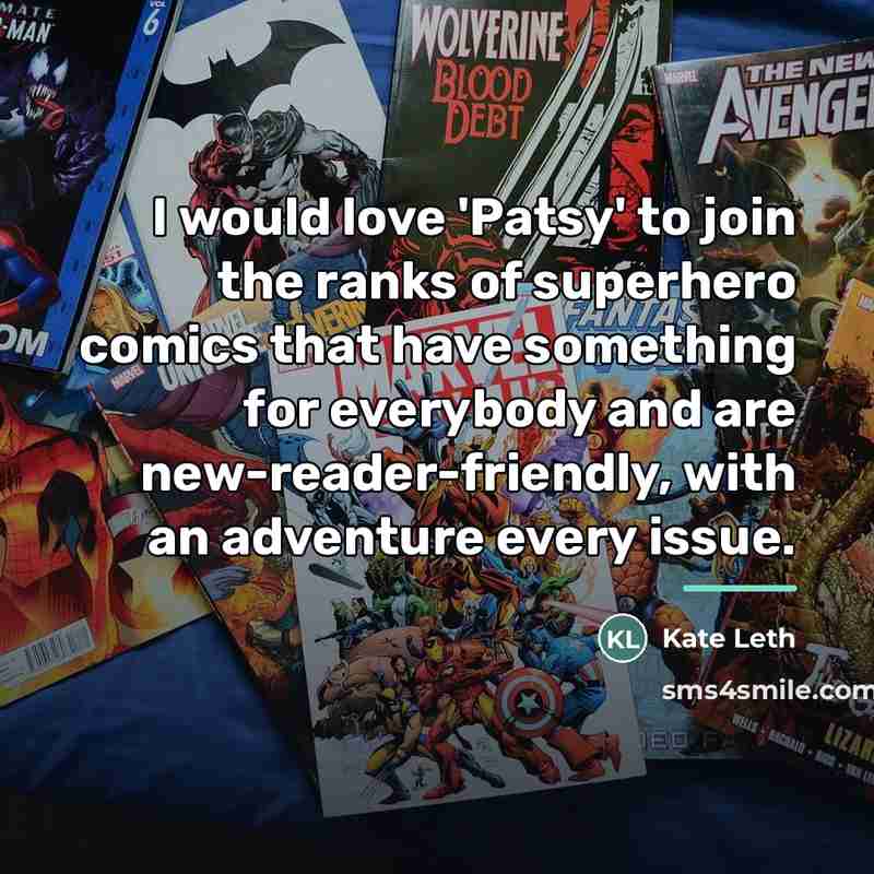 “I would love 'Patsy' to join the ranks of superhero…” quote by Kate Leth