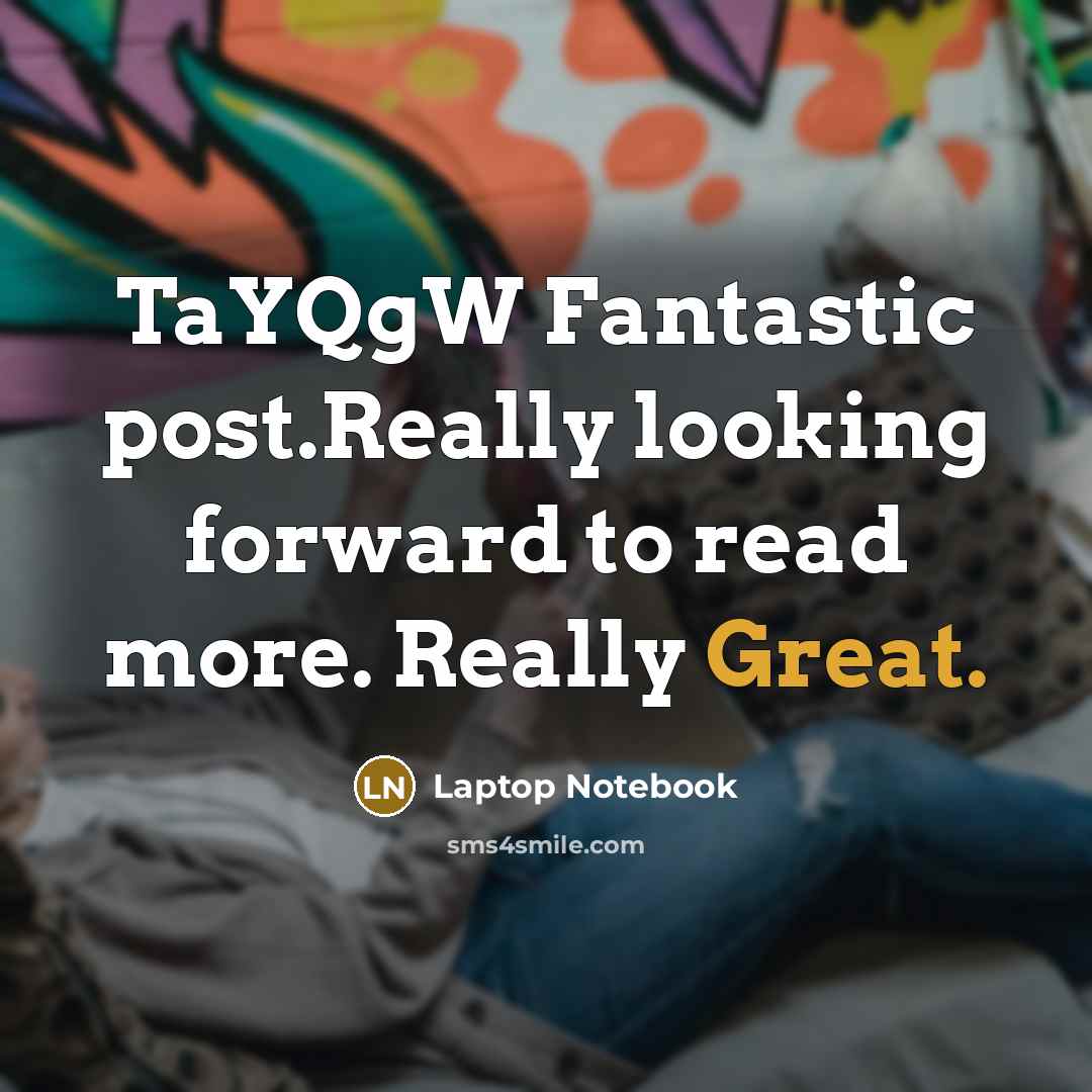 “TaYQgW Fantastic post.Really looking forward to read more. Really Great.” quote by Laptop Notebook