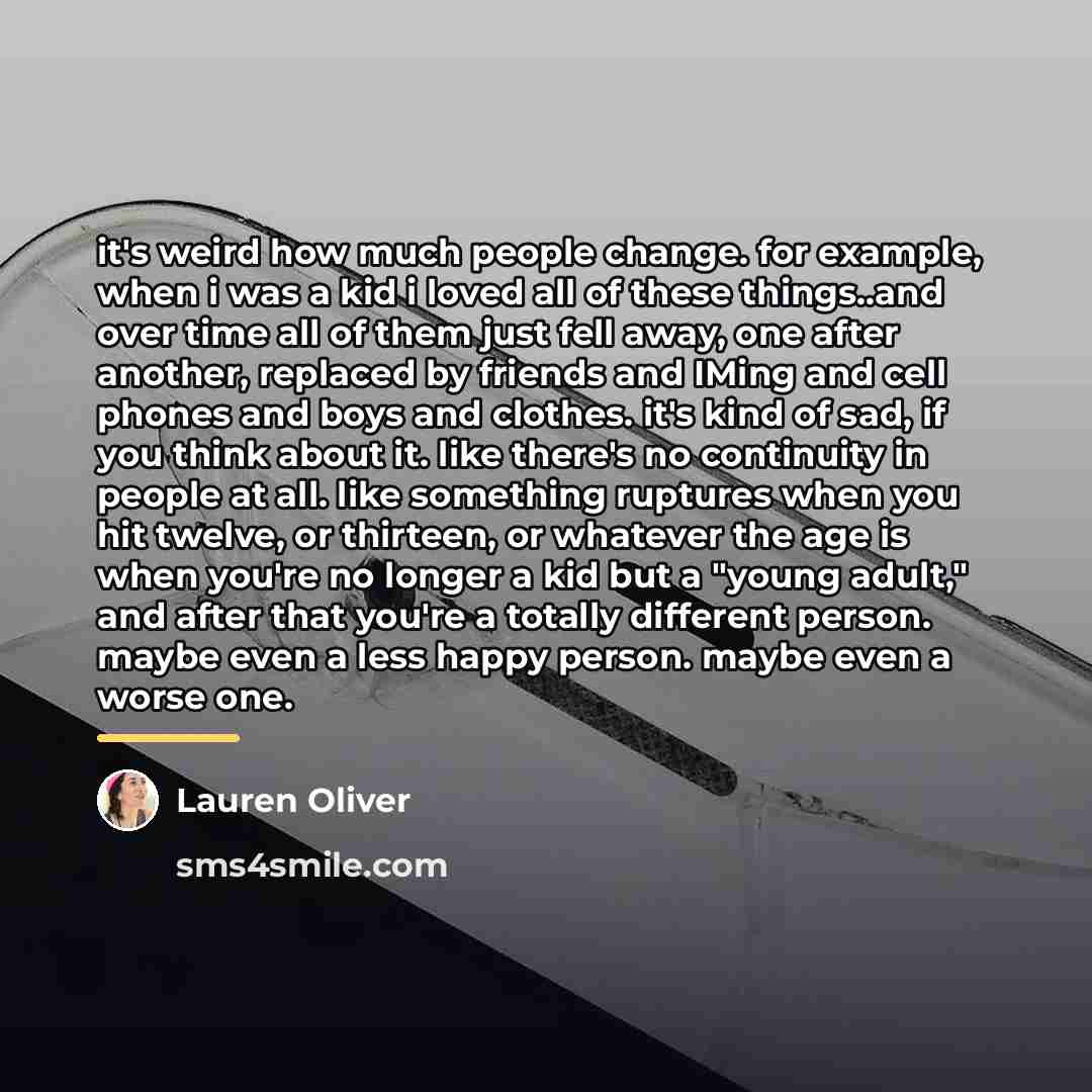 “it's weird how much people change. for example, when i…” quote by Lauren Oliver