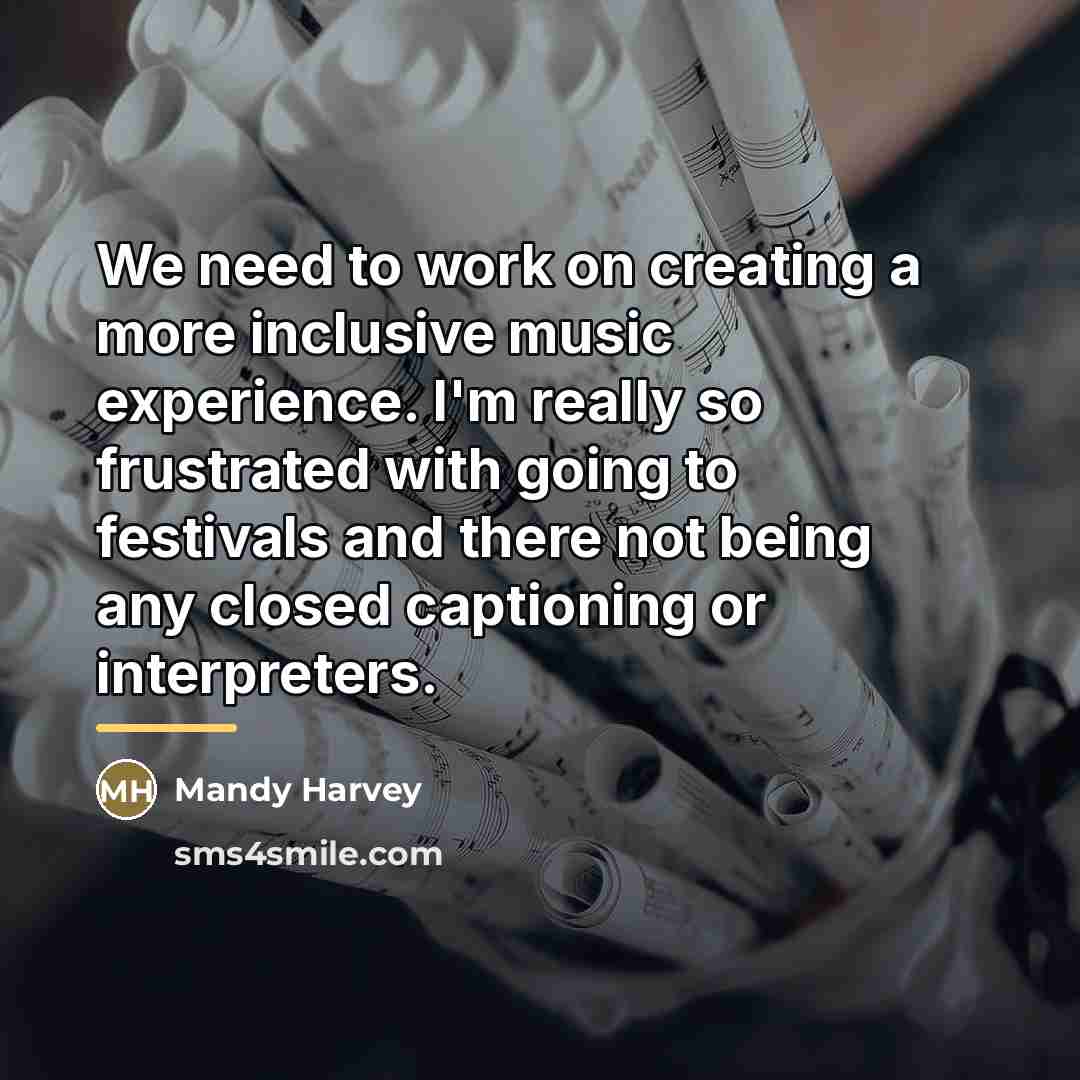 “We need to work on creating a more inclusive music…” quote by Mandy Harvey