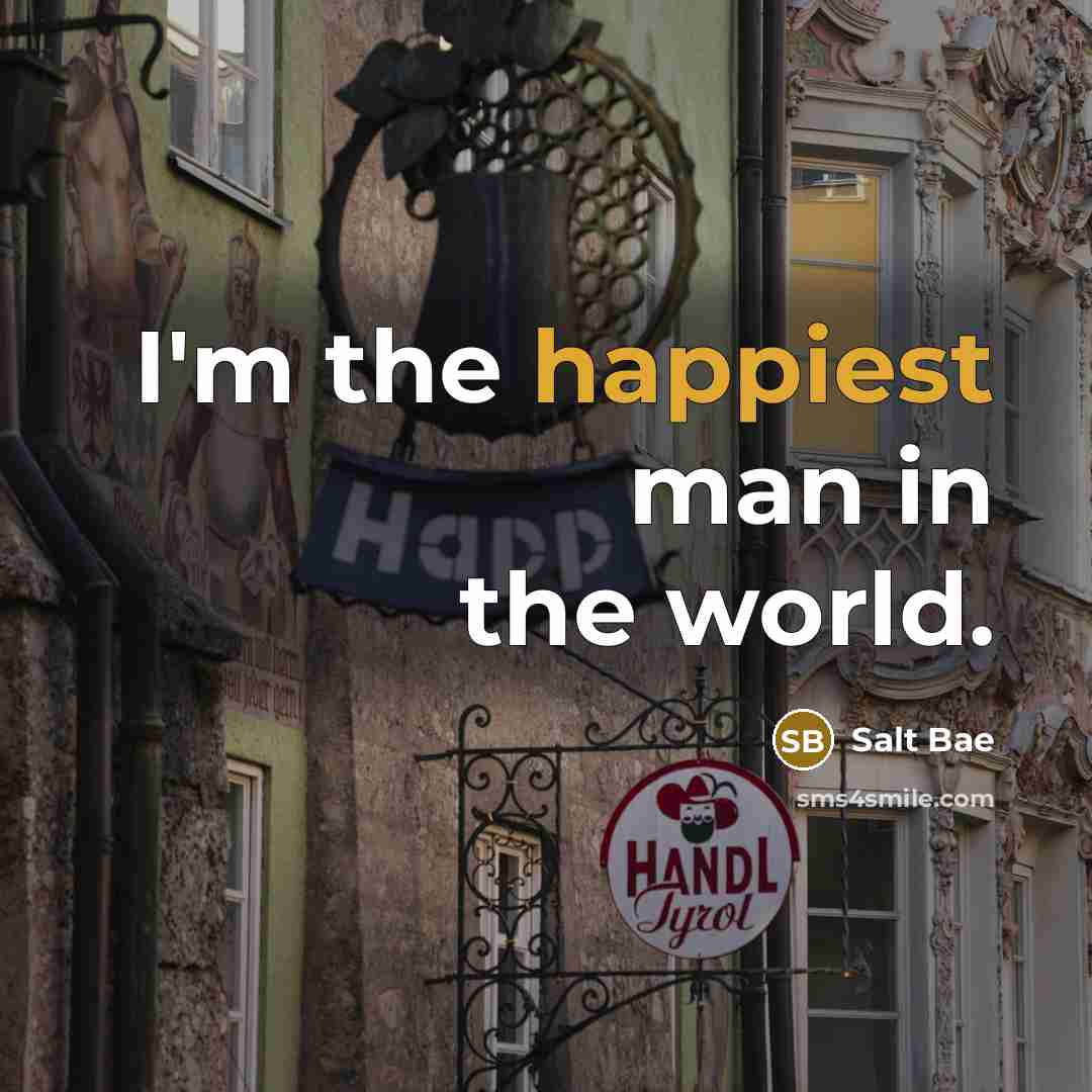 “I'm the happiest man in the world.…” quote by Salt Bae
