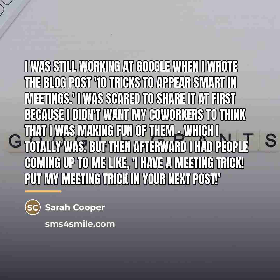 “I was still working at Google when I wrote the…” quote by Sarah Cooper