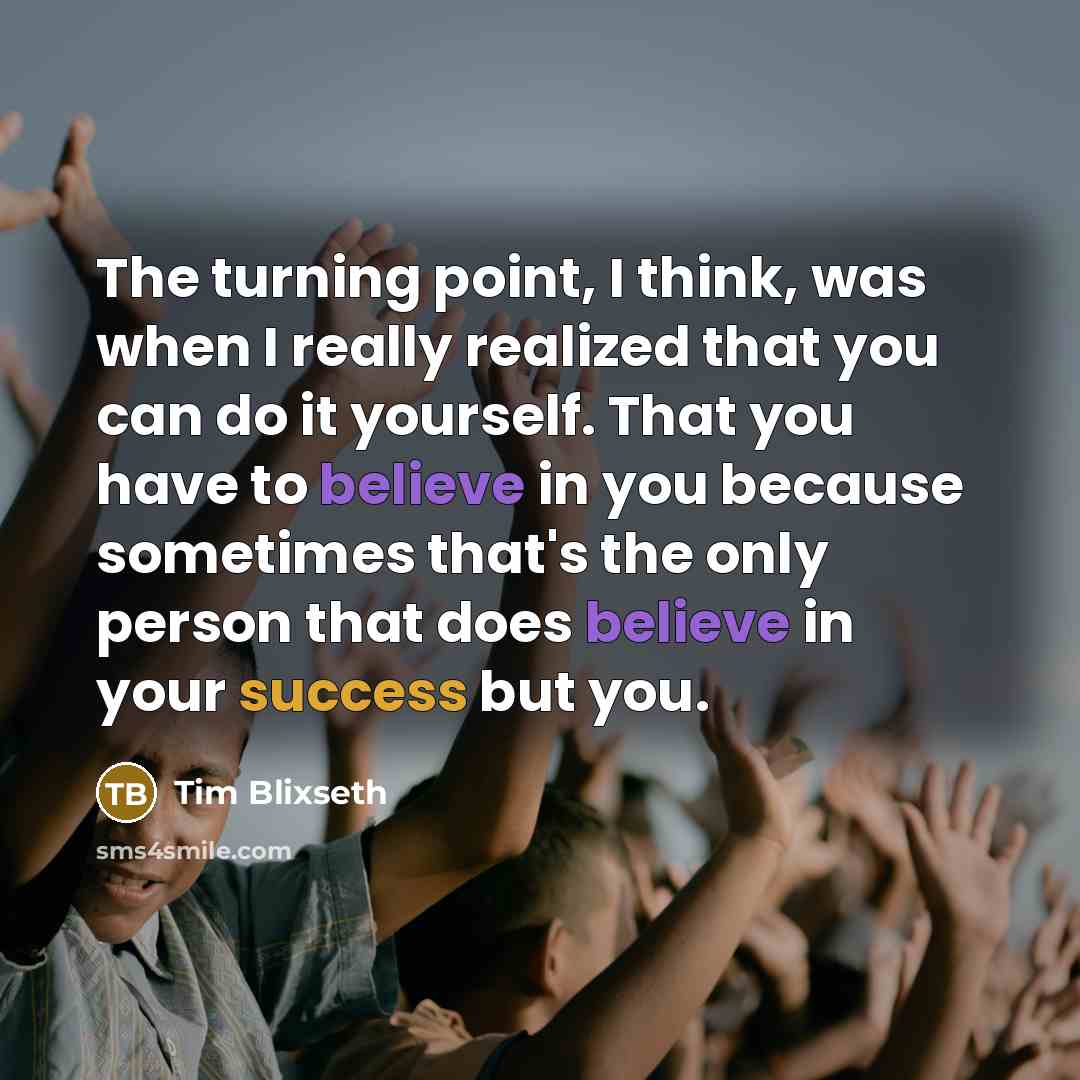 “The turning point, I think, was when I really realized…” quote by Tim Blixseth