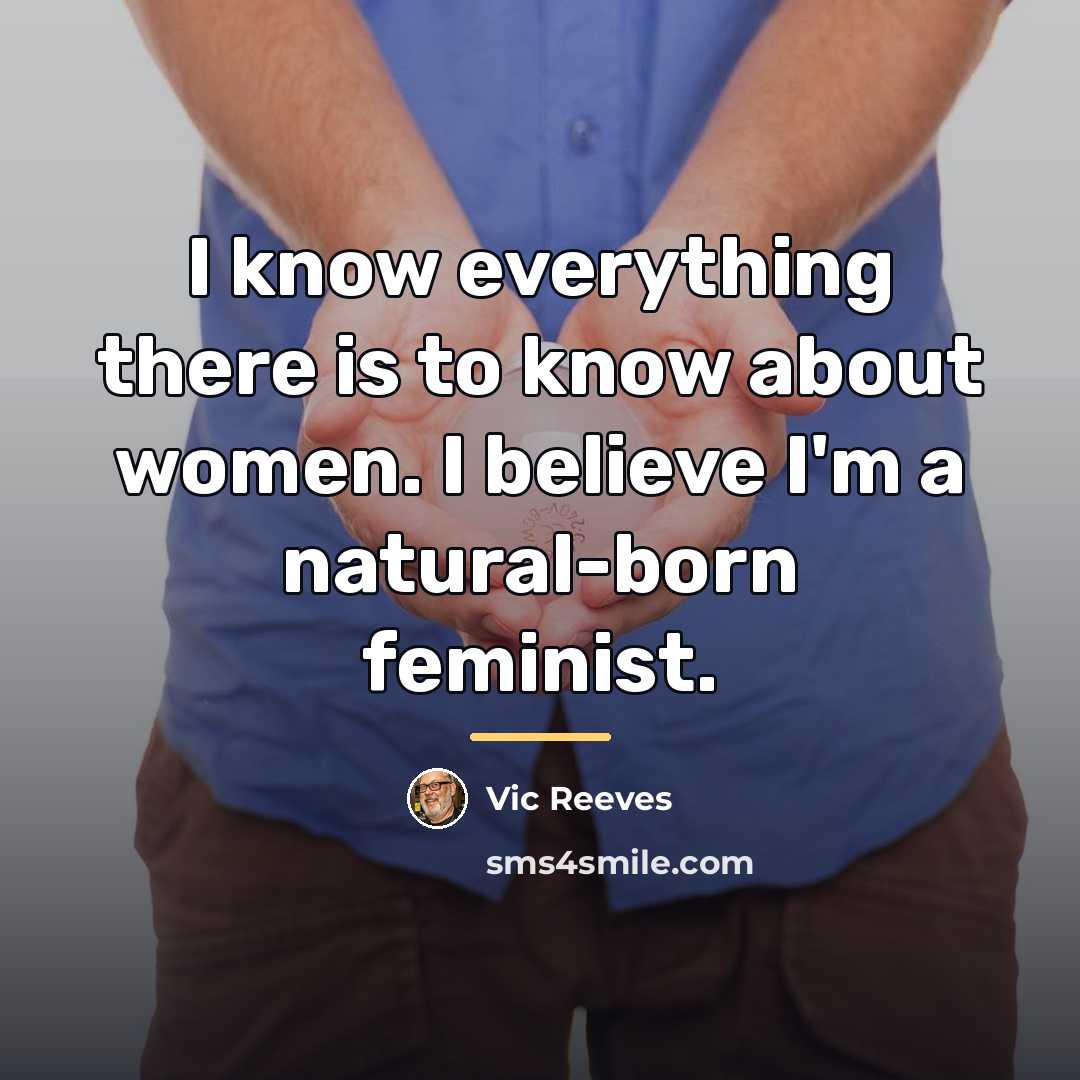 “I know everything there is to know about women. I…” quote by Vic Reeves