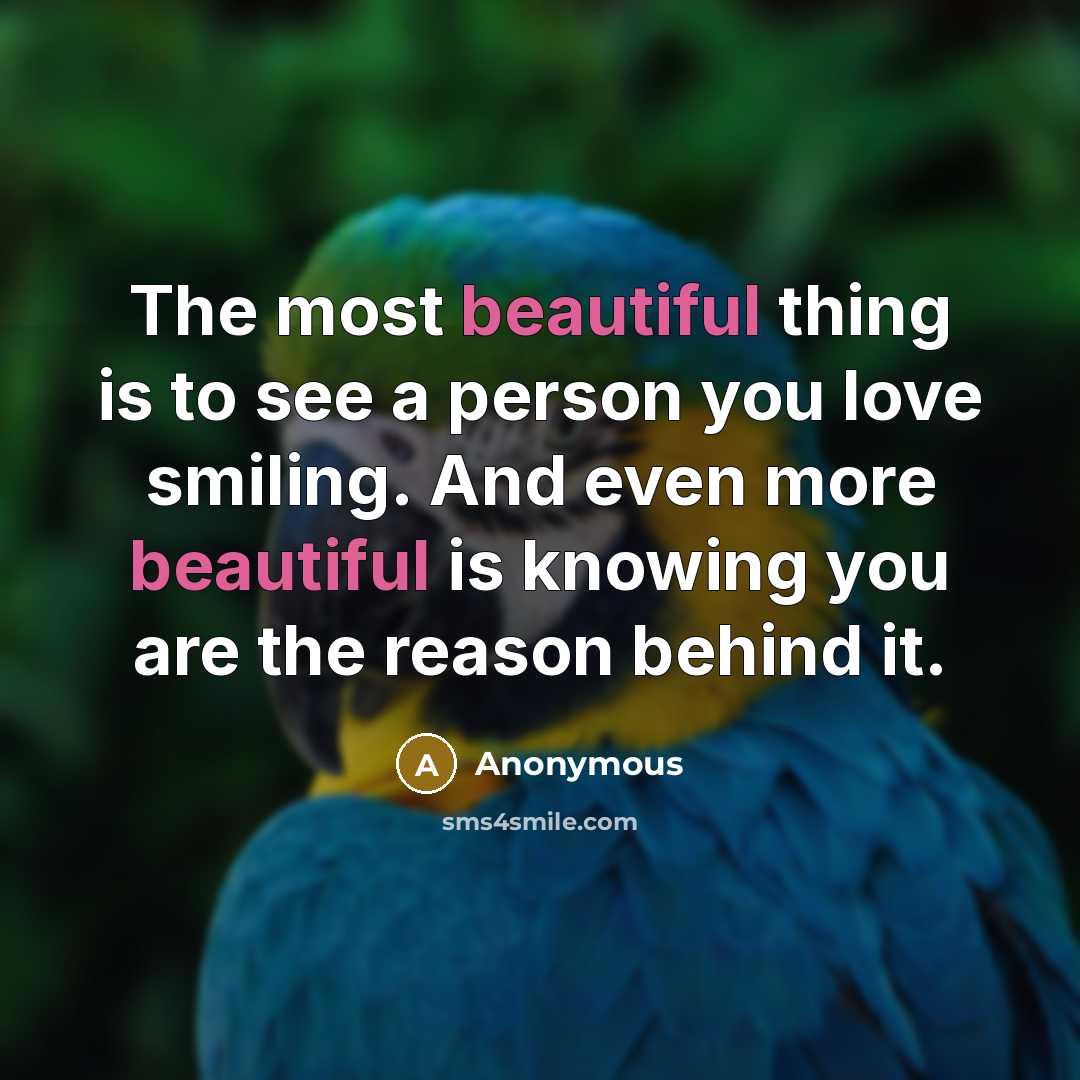 “The most beautiful thing is to see a person you…” quote by Anonymous