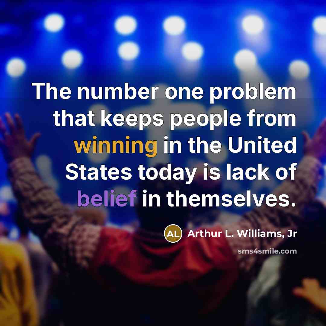 “The number one problem that keeps people from winning in…” quote by Arthur L. Williams, Jr