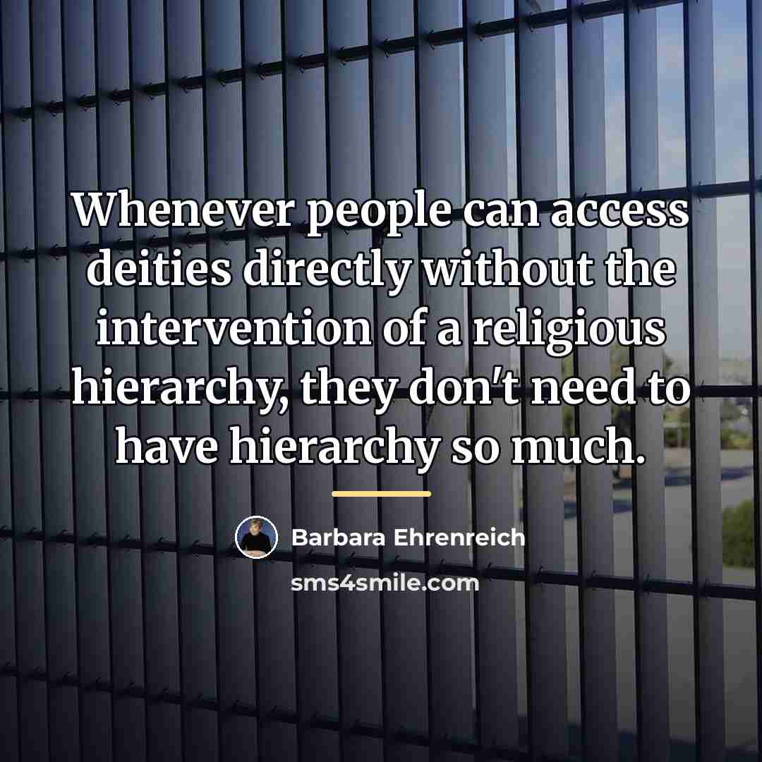 “Whenever people can access deities directly without the intervention of…” quote by Barbara Ehrenreich