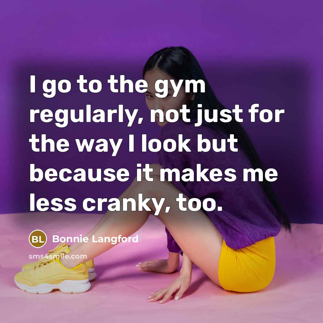 “I go to the gym regularly, not just for the…” quote by Bonnie Langford