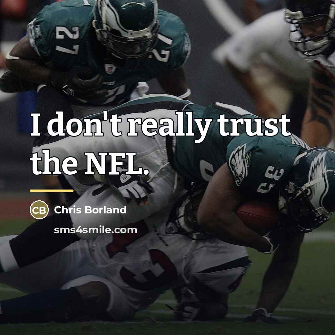 “I don't really trust the NFL.…” quote by Chris Borland