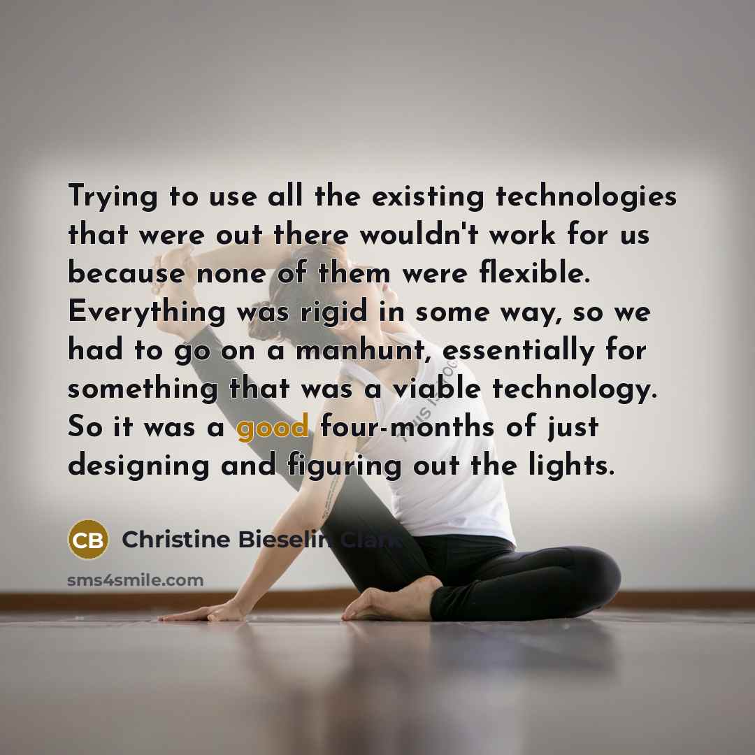 “Trying to use all the existing technologies that were out…” quote by Christine Bieselin Clark