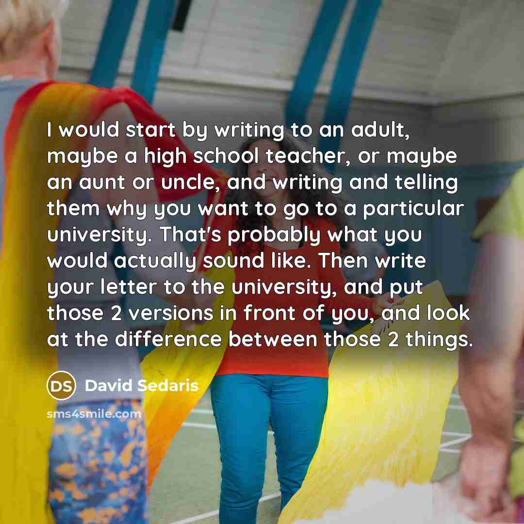 “I would start by writing to an adult, maybe a…” quote by David Sedaris