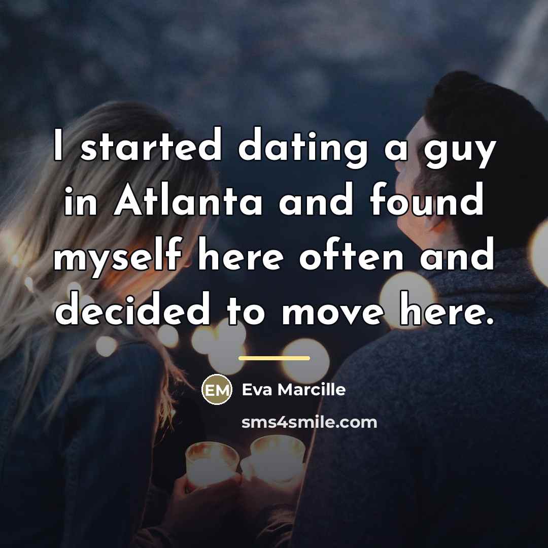 “I started dating a guy in Atlanta and found myself…” quote by Eva Marcille