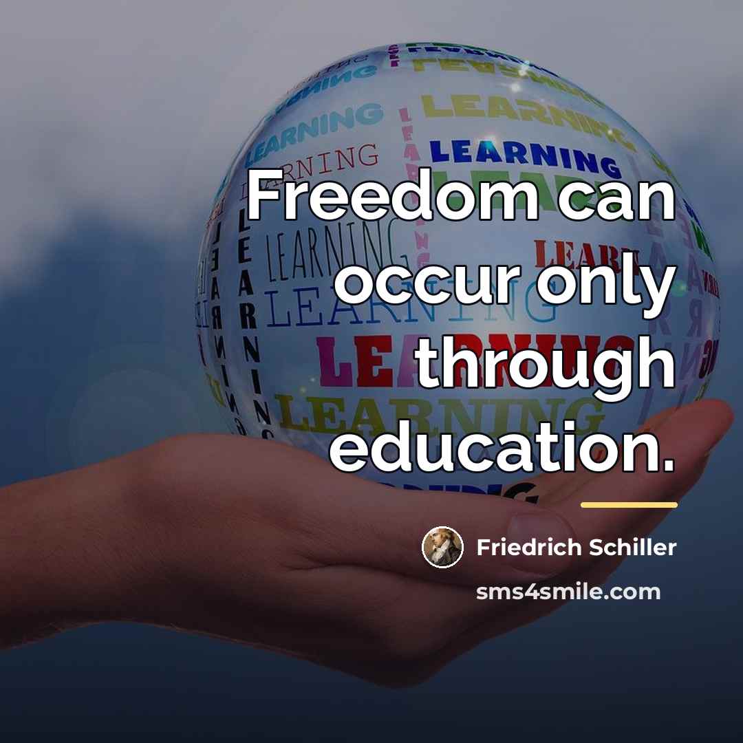 “Freedom can occur only through education.…” quote by Friedrich Schiller