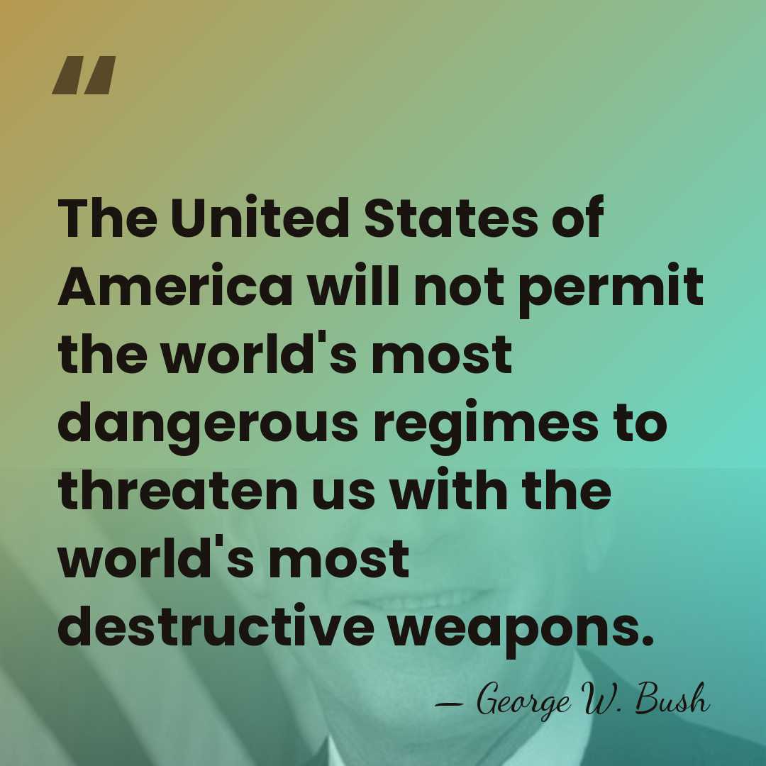The United States of America will not permit the world's most dangerous&hellip; - George W. Bush