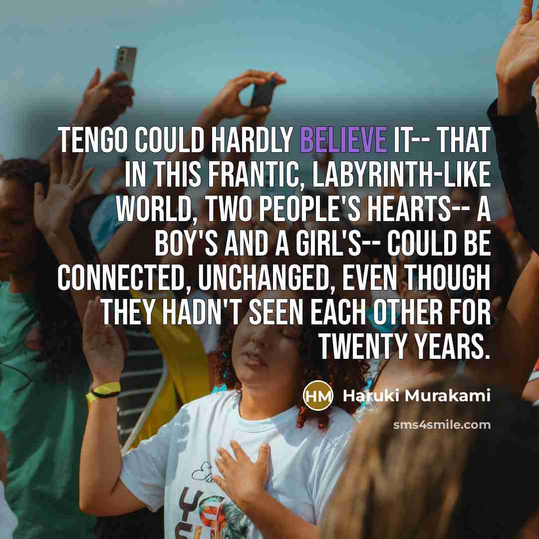 “Tengo could hardly believe it-- that in this frantic, labyrinth-like…” quote by Haruki Murakami