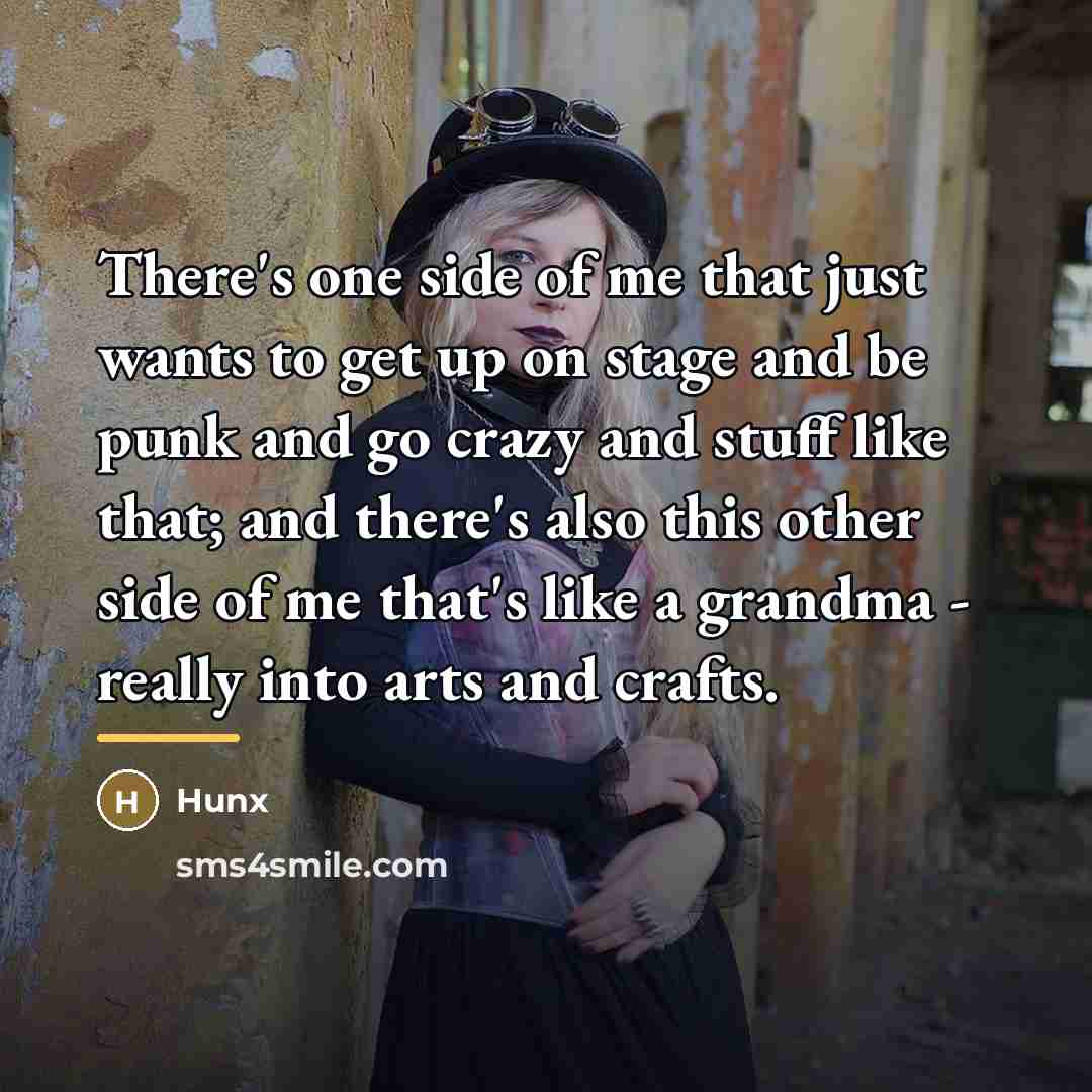 “There's one side of me that just wants to get…” quote by Hunx