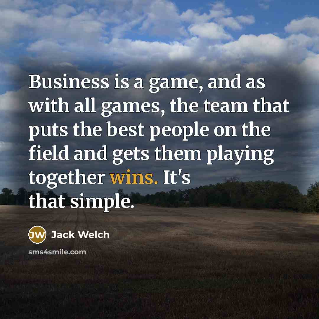 “Business is a game, and as with all games, the…” quote by Jack Welch