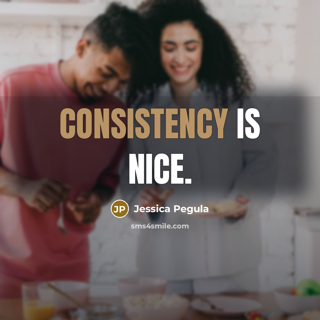 “Consistency is nice.…” quote by Jessica Pegula