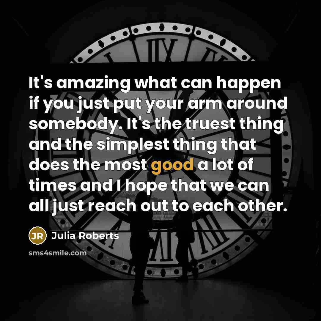 “It's amazing what can happen if you just put your…” quote by Julia Roberts