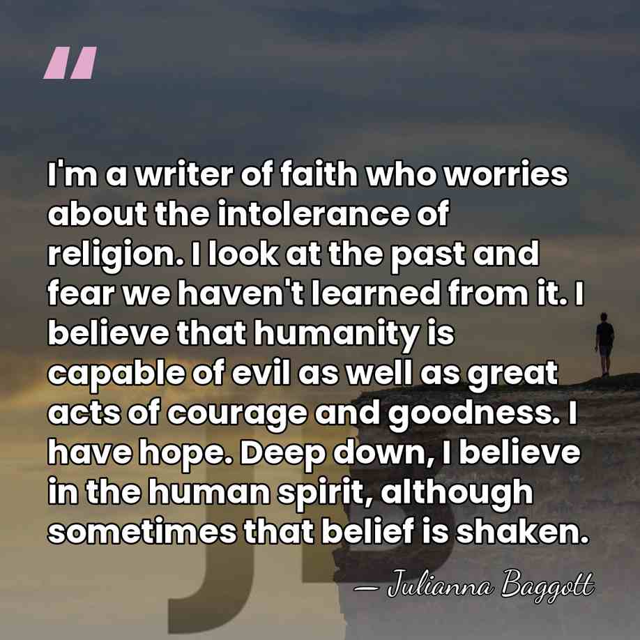 I'm a writer of faith who worries about the intolerance of religion.&hellip; - Julianna Baggott