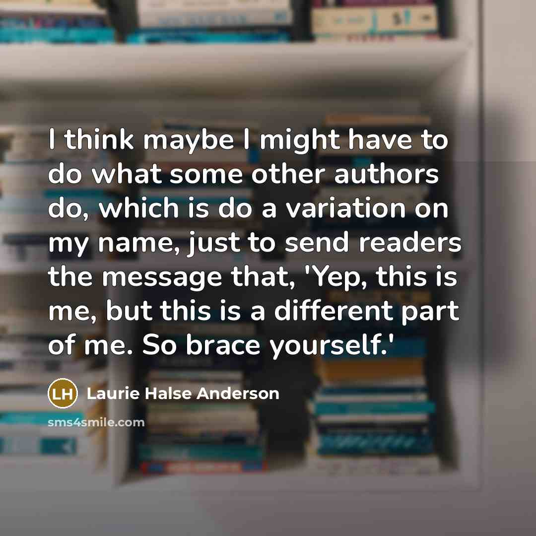 “I think maybe I might have to do what some…” quote by Laurie Halse Anderson