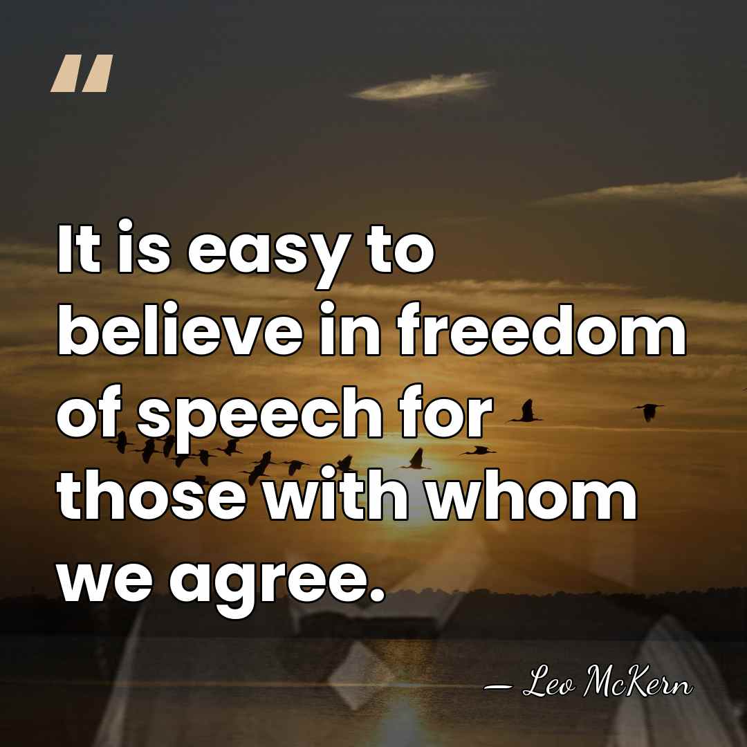 It is easy to believe in freedom of speech for those with&hellip; - Leo McKern