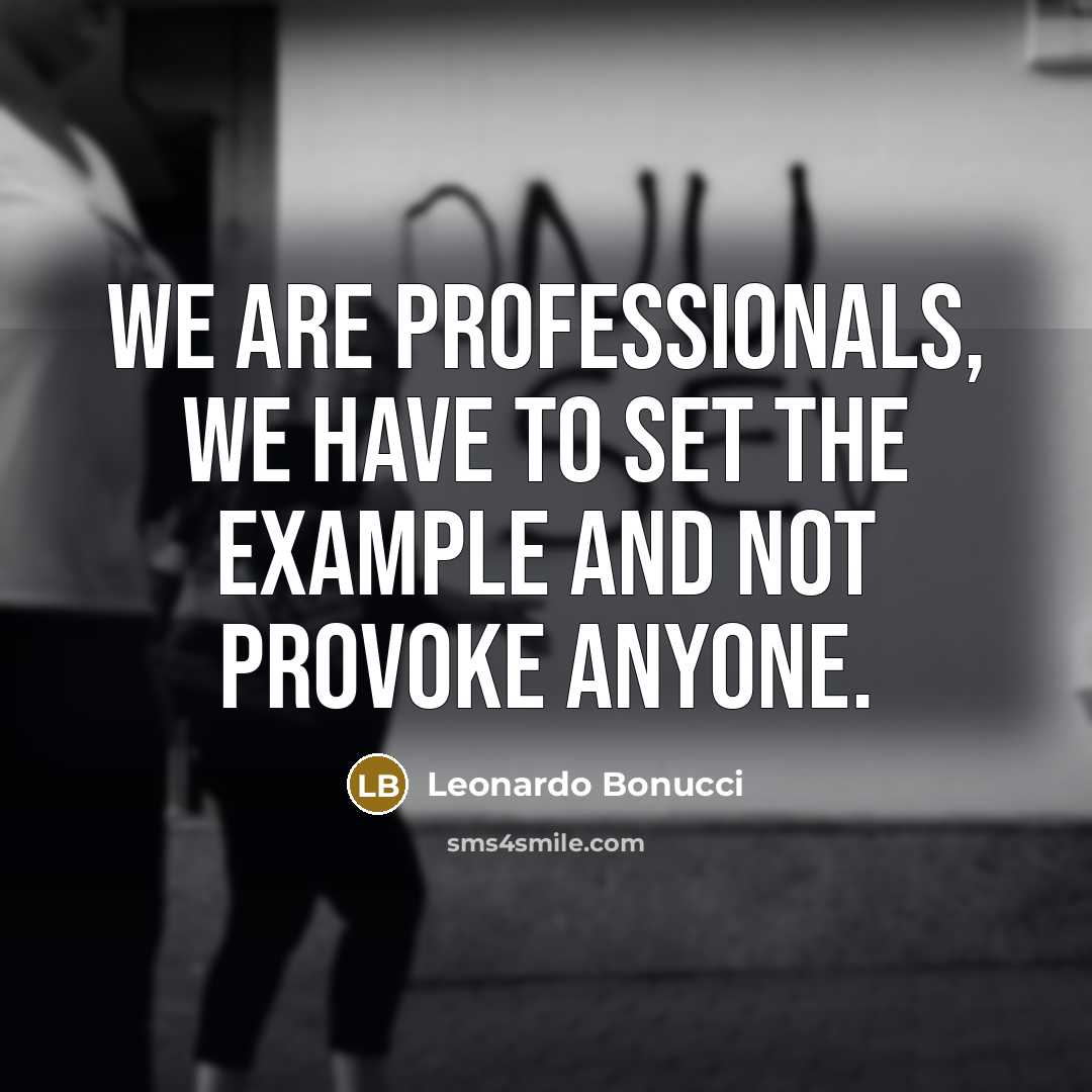 “We are professionals, we have to set the example and…” quote by Leonardo Bonucci
