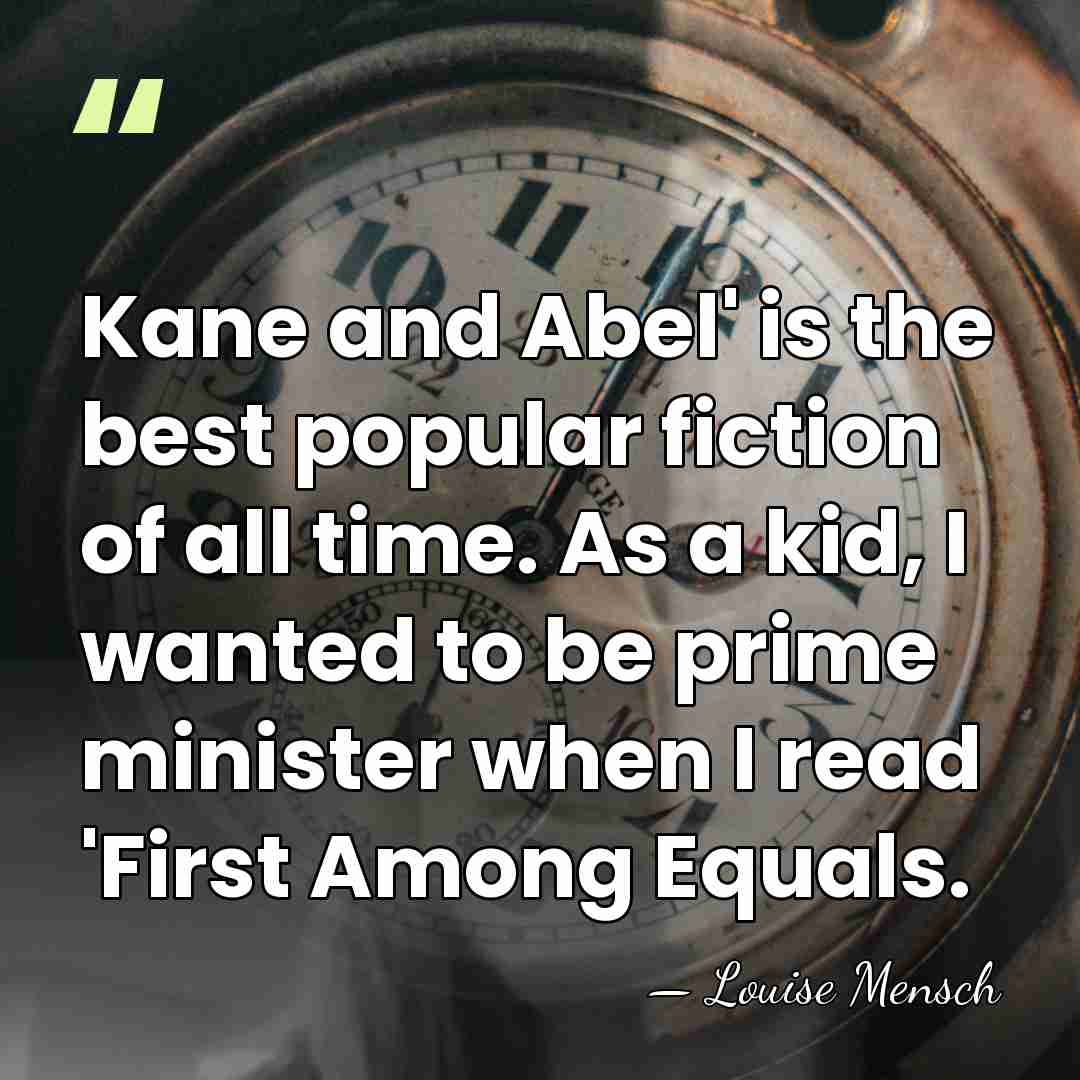 Kane and Abel' is the best popular fiction of all time. As&hellip; - Louise Mensch
