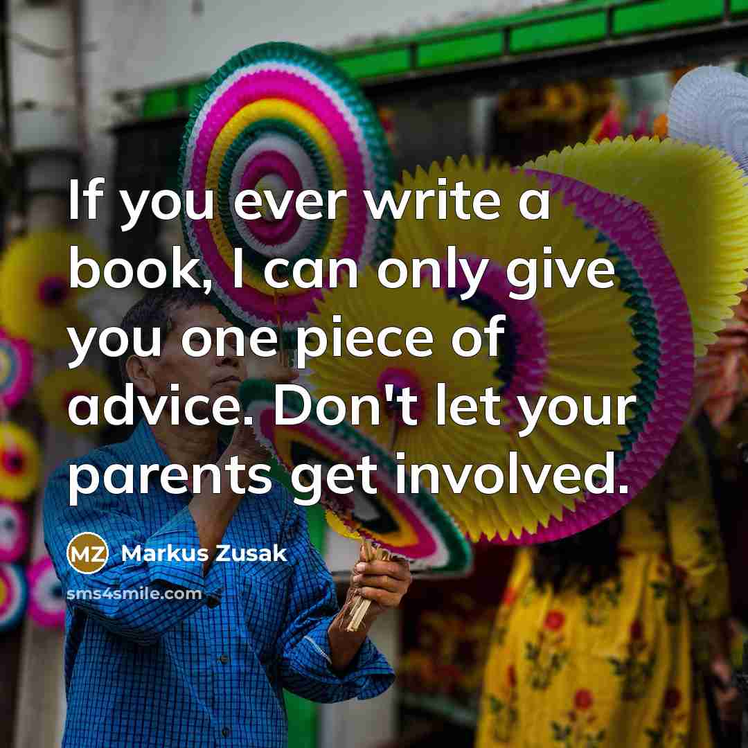 “If you ever write a book, I can only give…” quote by Markus Zusak