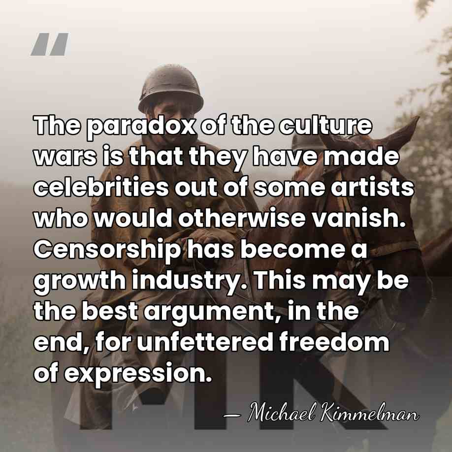 The paradox of the culture wars is that they have made celebrities&hellip; - Michael Kimmelman