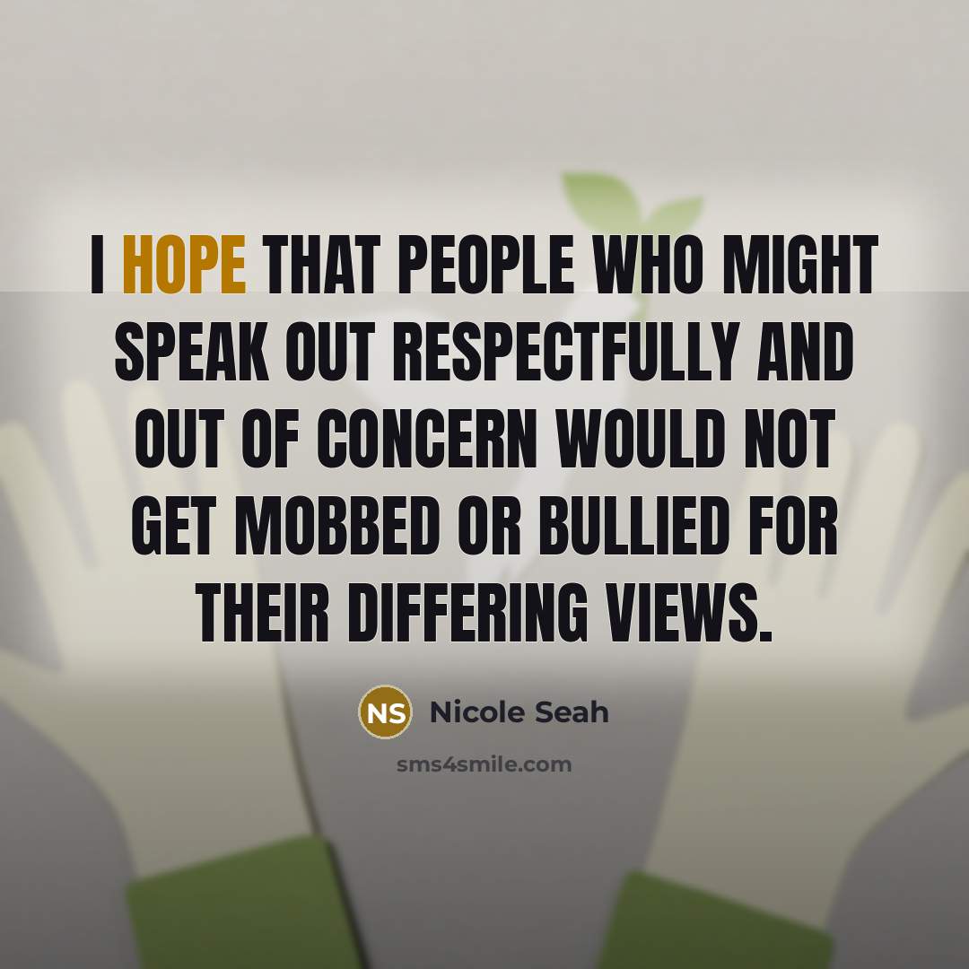 “I hope that people who might speak out respectfully and…” quote by Nicole Seah