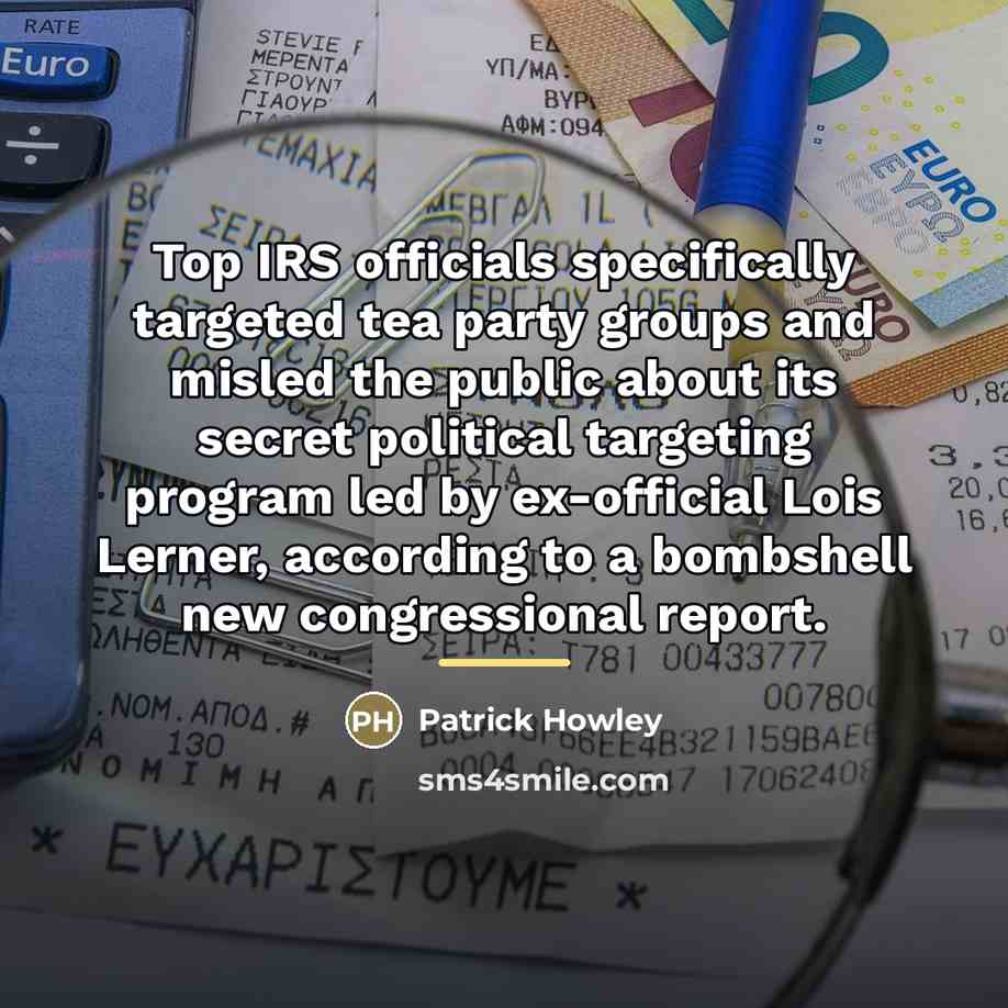 “Top IRS officials specifically targeted tea party groups and misled…” quote by Patrick Howley