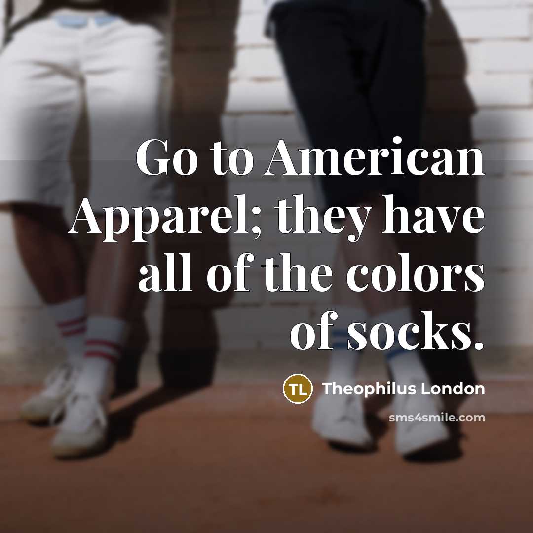 “Go to American Apparel; they have all of the colors…” quote by Theophilus London