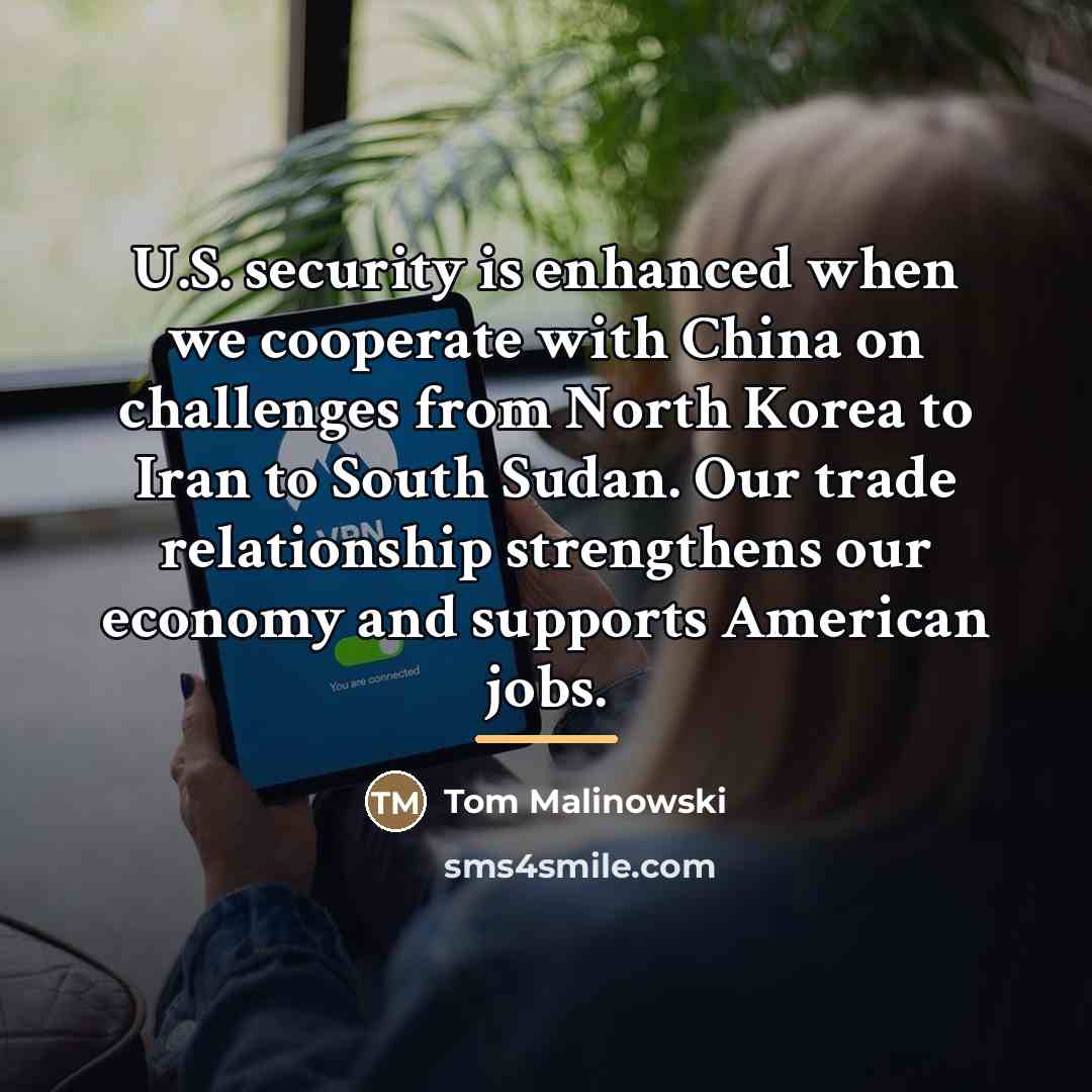 “U.S. security is enhanced when we cooperate with China on…” quote by Tom Malinowski