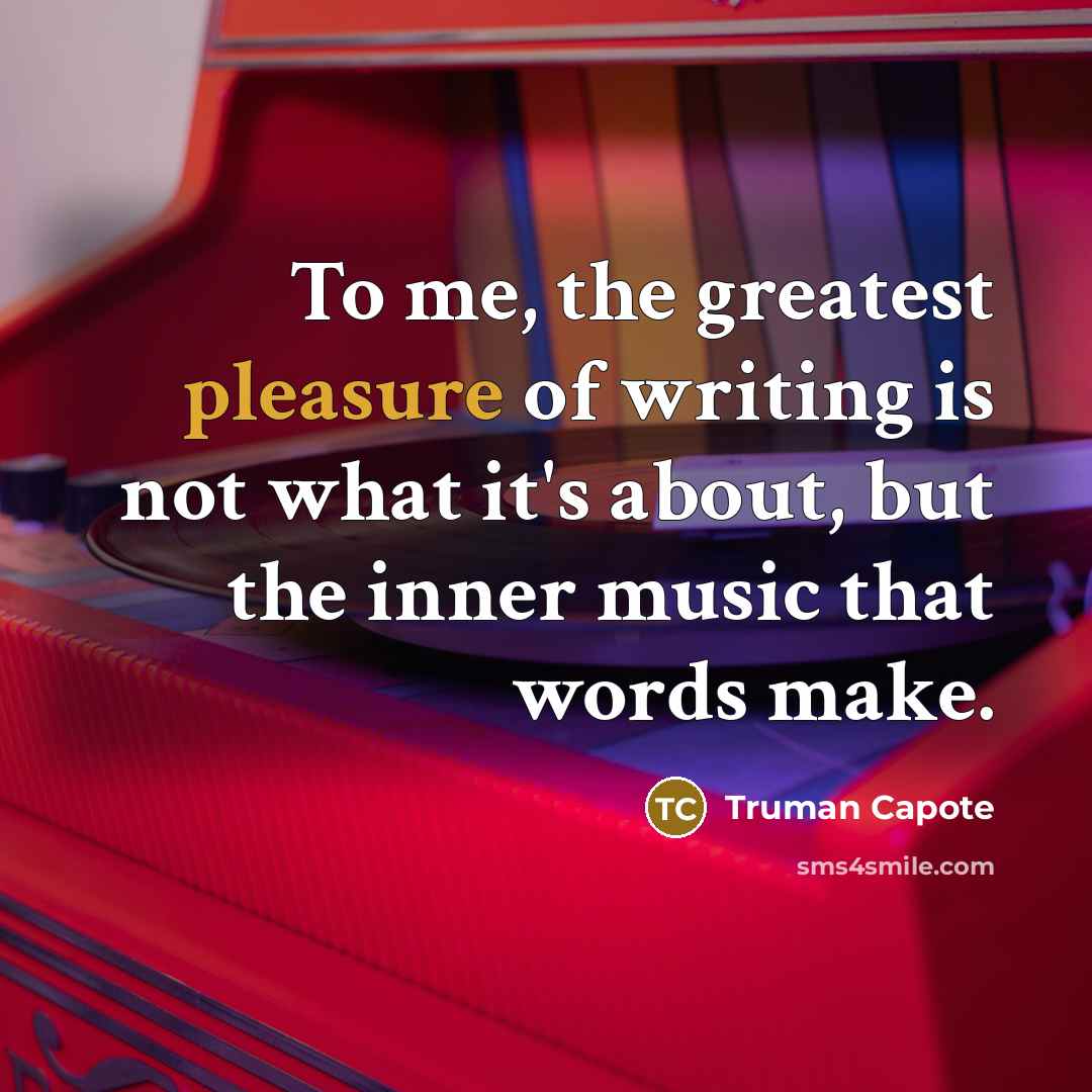 “To me, the greatest pleasure of writing is not what…” quote by Truman Capote