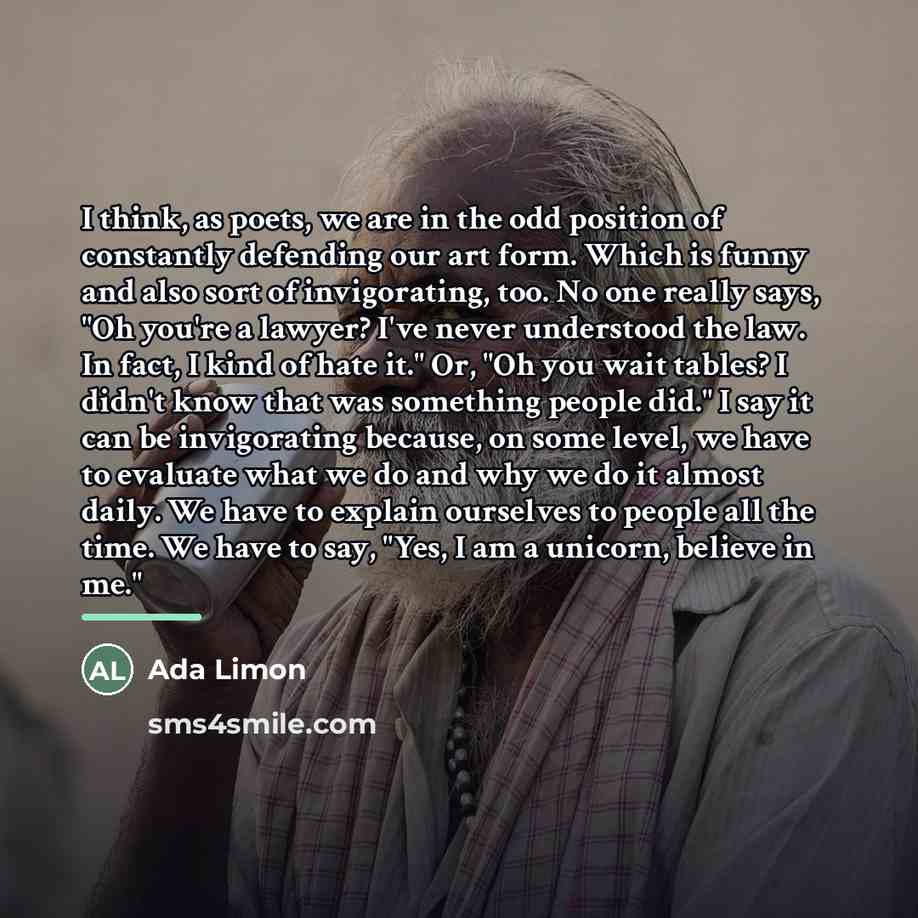 “I think, as poets, we are in the odd position…” quote by Ada Limon