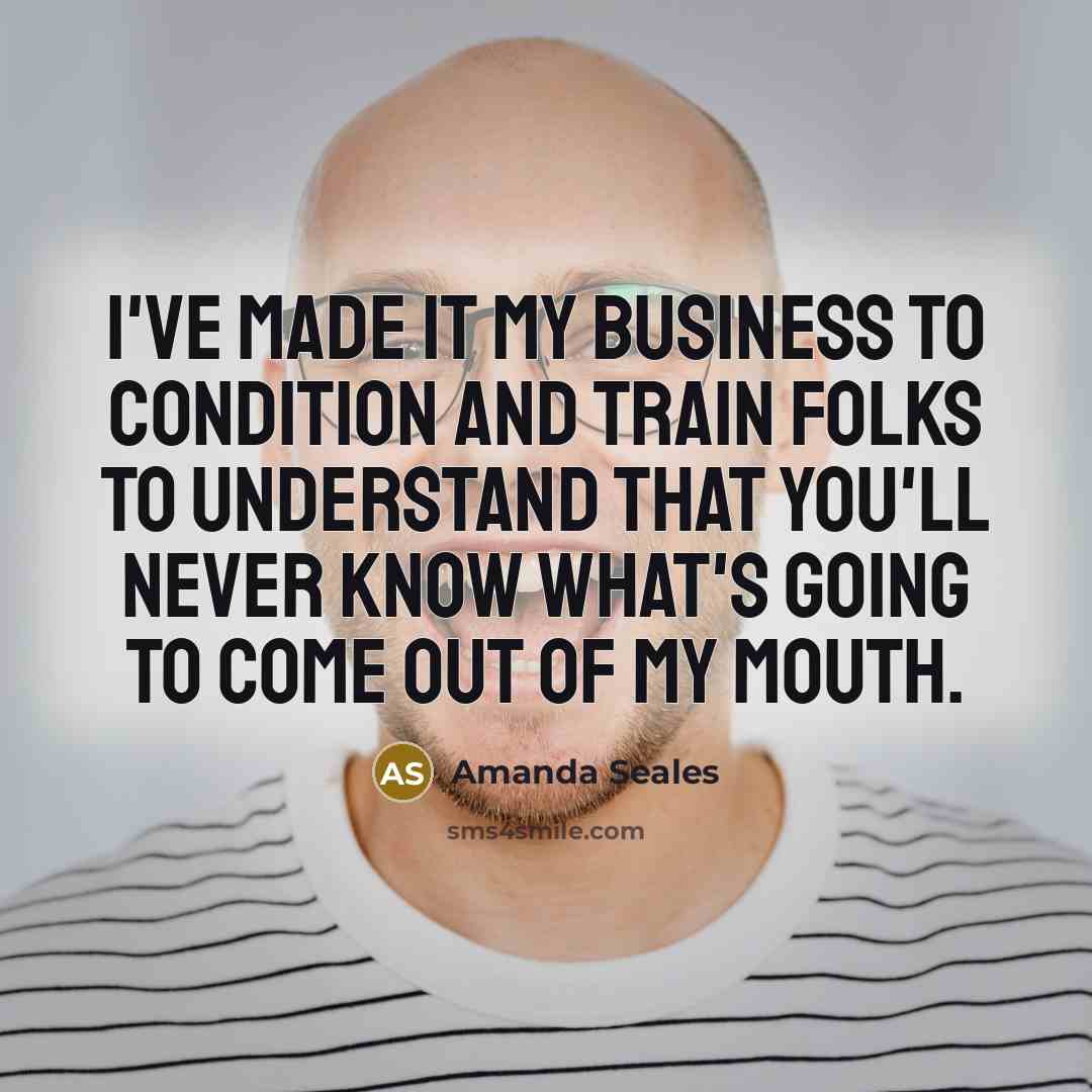 “I've made it my business to condition and train folks…” quote by Amanda Seales