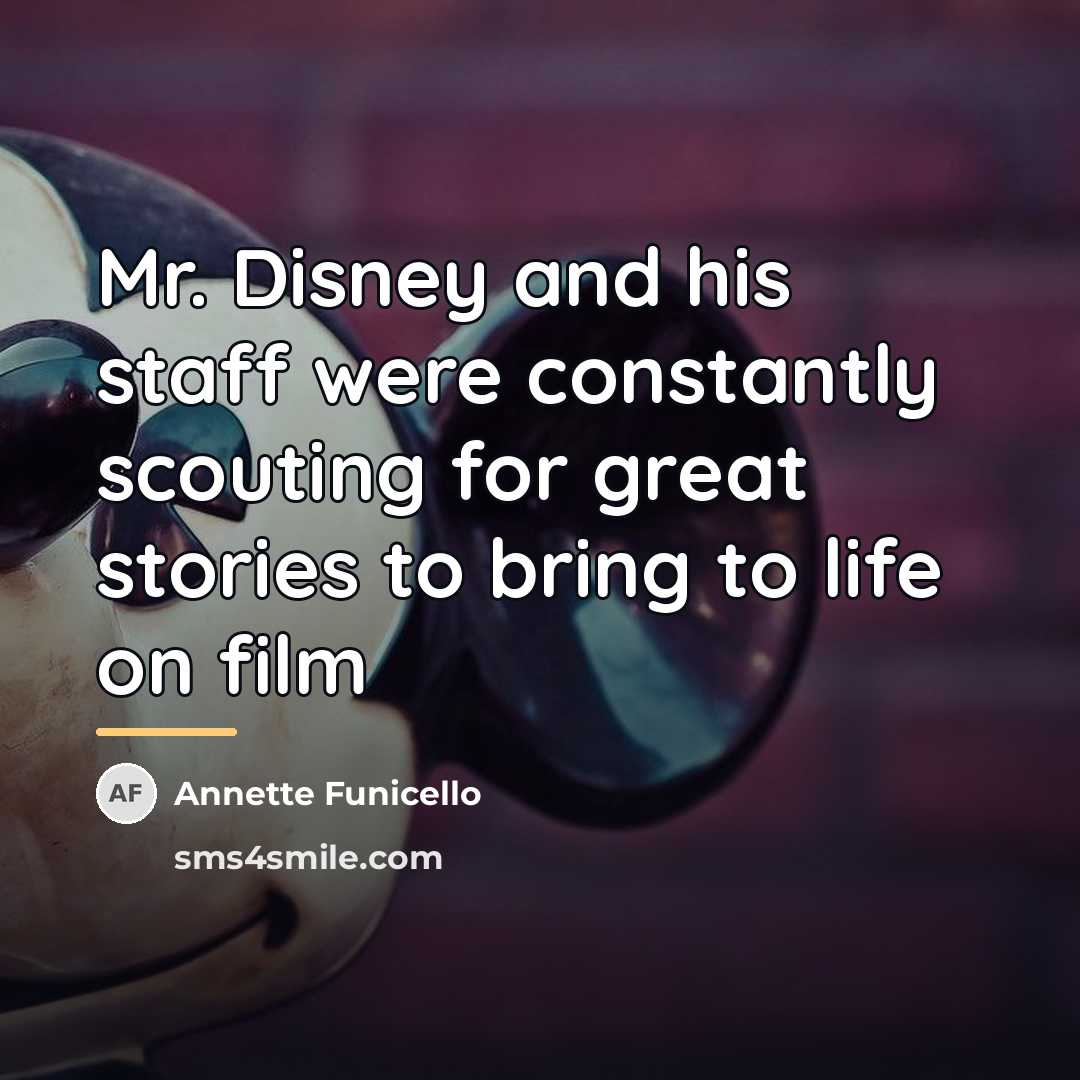 “Mr. Disney and his staff were constantly scouting for great…” quote by Annette Funicello
