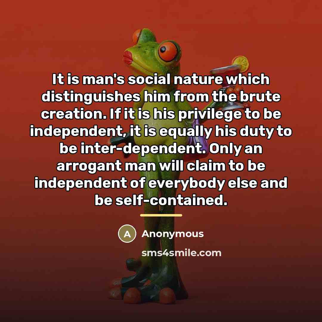 “It is man's social nature which distinguishes him from the…” quote by Anonymous
